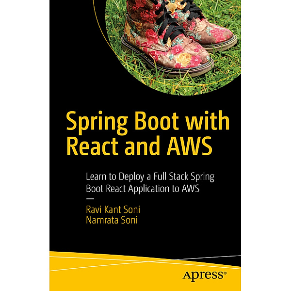 Spring Boot with React and AWS, Ravi Kant Soni, Namrata Soni