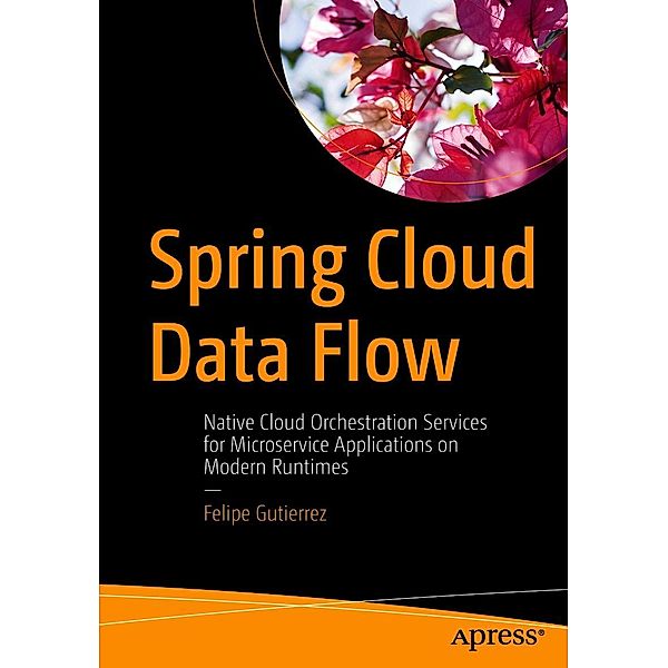 Spring Cloud Data Flow, Felipe Gutierrez