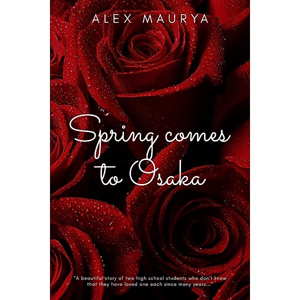 Spring Comes To Osaka, Alex Maurya