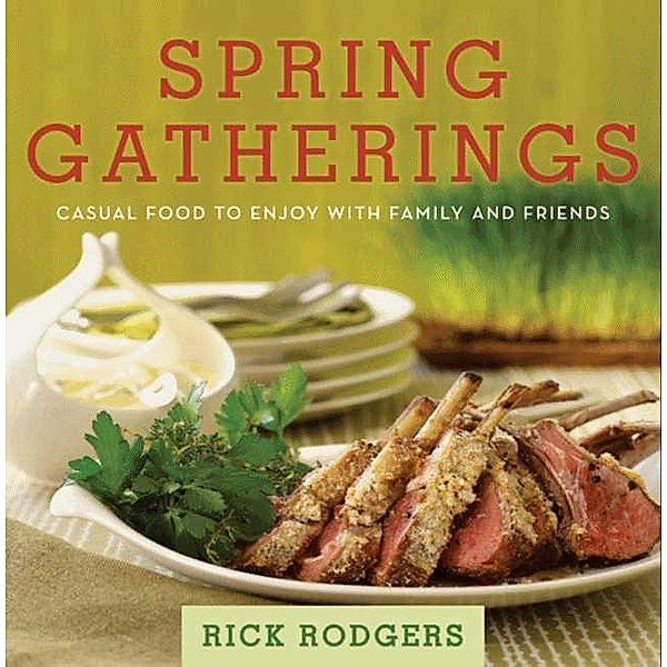 Spring Gatherings / Seasonal Gatherings, Rick Rodgers