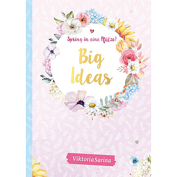 Spring in eine Pfütze! Notizbuch Big Ideas, ViktoriaSarina