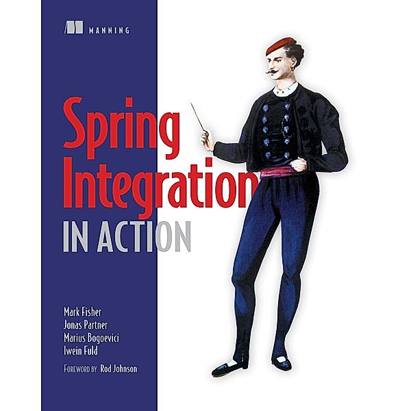 Spring Integration in Action, Iwein Fuld, Jonas Partner, Mark Fisher, Marius Bogoevici