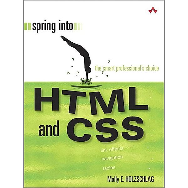 Spring Into HTML and CSS, Molly Holzschlag