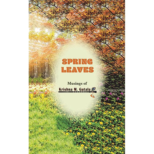Spring Leaves, Krishna M. Gutala