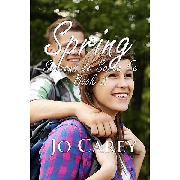 Spring (Seasons de Santa Fe, #2), Jo Carey