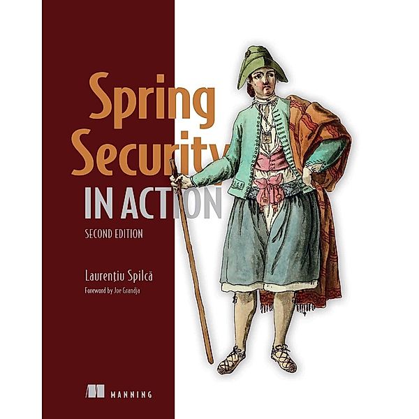 Spring Security in Action, Second Edition, Laurentiu Spilca