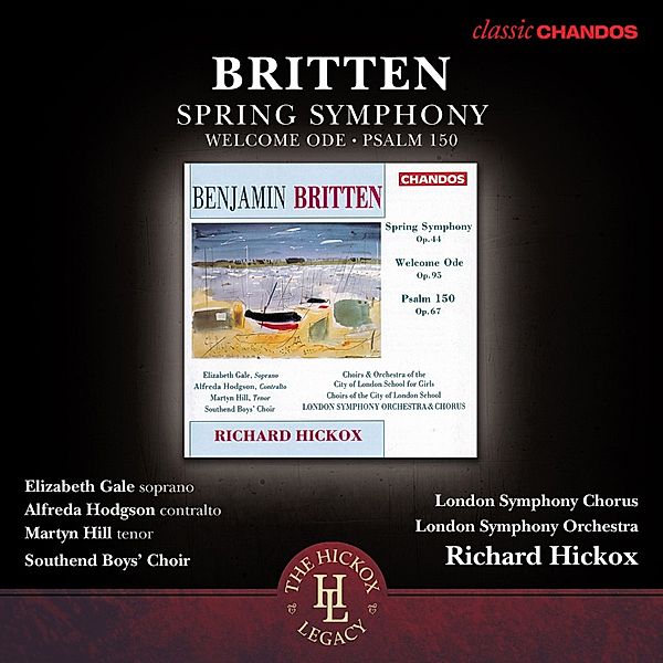 Spring Symphony/Welcome Ode/Psalm 150, Hickox, Gale, Hodgson, Hill, Lso