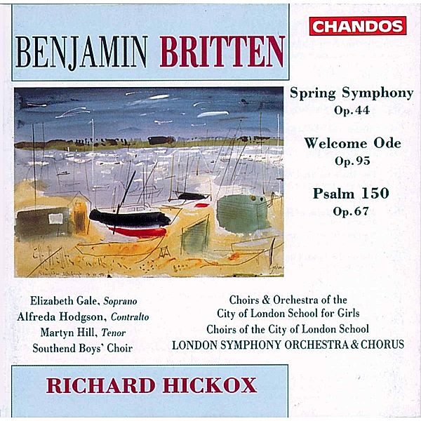 Spring Symphony/Welcome Ode/Psalm 150, Richard Hickox, Lso