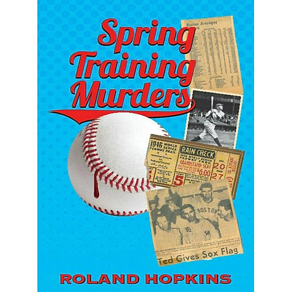 Spring Training Murders / Roland Hopkins, Sr, Sr Roland Hopkins
