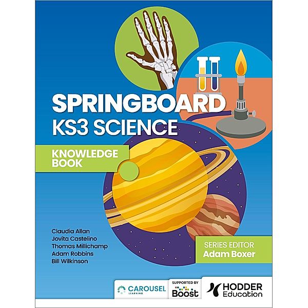 Springboard: KS3 Science Knowledge Book, Adam Robbins, Claudia Allan, Jovita Castelino, Thomas Millichamp, Bill Wilkinson