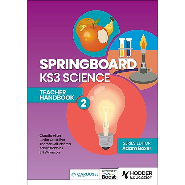 Springboard: KS3 Science Teacher Handbook 2, Adam Boxer, Adam Robbins, Claudia Allan, Jovita Castelino, Thomas Millichamp, Bill Wilkinson