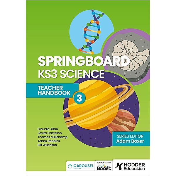 Springboard: KS3 Science Teacher Handbook 3, Adam Boxer, Adam Robbins, Claudia Allan, Jovita Castelino, Thomas Millichamp, Bill Wilkinson