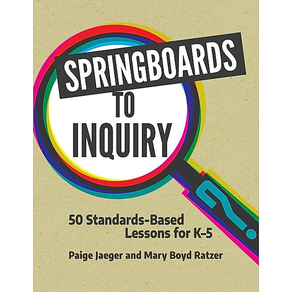 Springboards to Inquiry, Paige Jaeger, Mary Boyd Ratzer