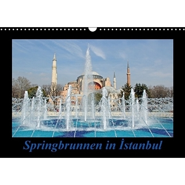 Springbrunnen in Istanbul (Wandkalender 2016 DIN A3 quer), Claus Liepke, Dilek Liepke