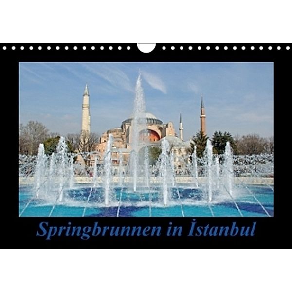 Springbrunnen in Istanbul (Wandkalender 2016 DIN A4 quer), Claus Liepke, Dilek Liepke
