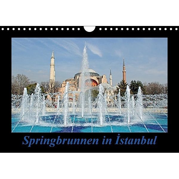 Springbrunnen in Istanbul (Wandkalender 2017 DIN A4 quer), Claus Liepke