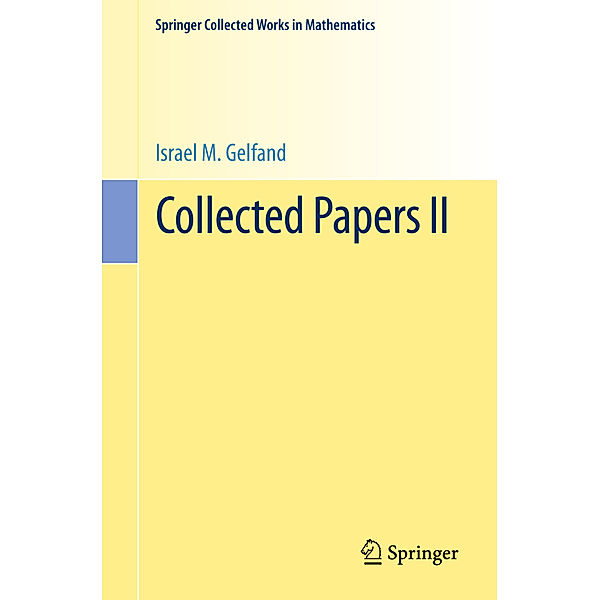 Springer Collected Works in Mathematics / Collected Papers II, Israel M. Gelfand