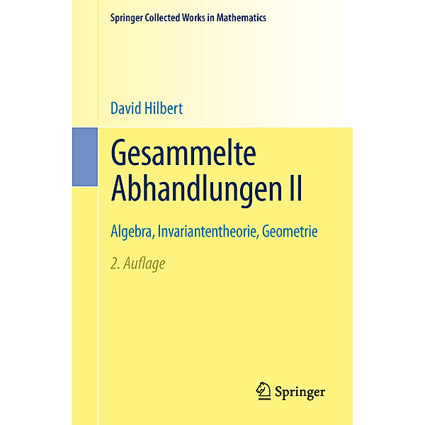 Springer Collected Works in Mathematics / Gesammelte Abhandlungen II, David Hilbert