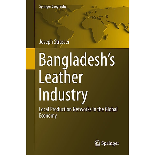 Springer Geography / Bangladesh's Leather Industry, Joseph Strasser