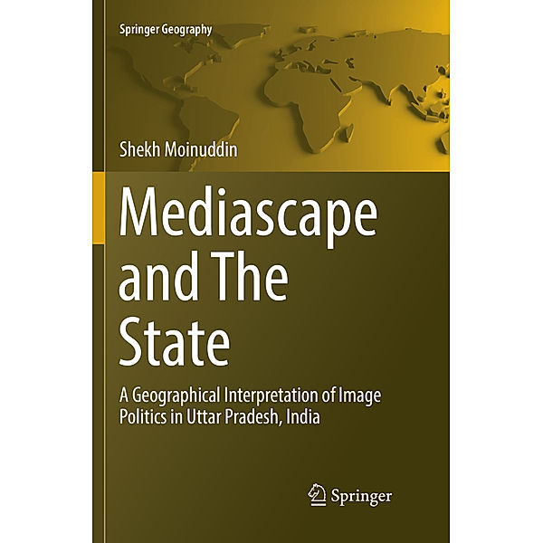 Springer Geography / Mediascape and The State, Shekh Moinuddin