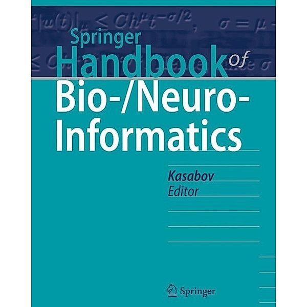 Springer Handbook of Bio-/Neuro-Informatics / Springer Handbooks