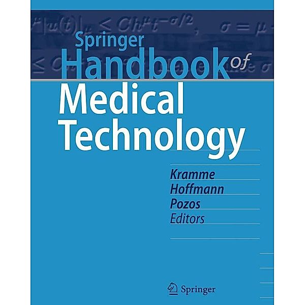 Springer Handbook of Medical Technology / Springer Handbooks, Rüdiger Kramme, Klaus-Peter Hoffmann