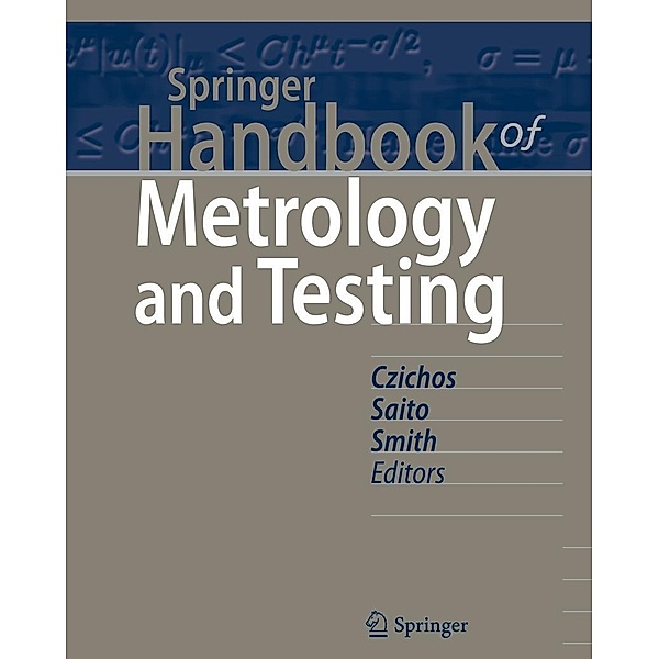 Springer Handbook of Metrology and Testing / Springer Handbooks, Tetsuya Saito, Horst Czichos, Leslie Smith