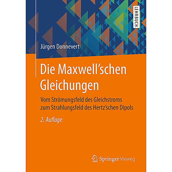 Springer-Lehrbuch / Die Maxwell'schen Gleichungen, Jürgen Donnevert