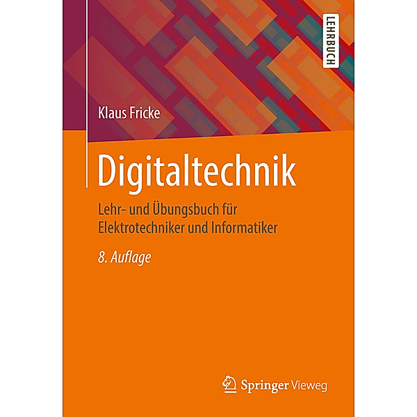 Springer-Lehrbuch / Digitaltechnik, Klaus Fricke