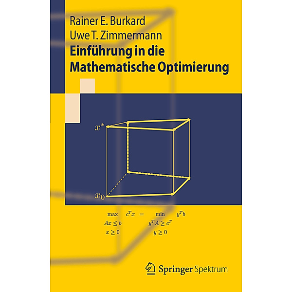 Springer-Lehrbuch / Einführung in die Mathematische Optimierung, Rainer E. Burkard, Uwe T. Zimmermann