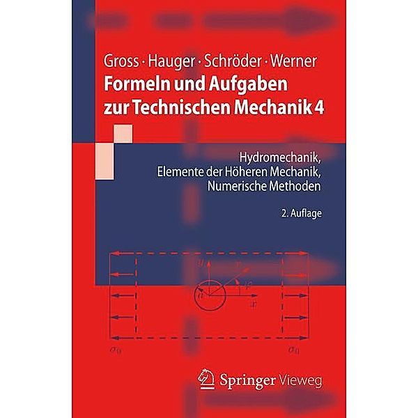 Springer-Lehrbuch / Formeln und Aufgaben zur Technischen Mechanik.Bd.4, Dietmar Gross, Werner Hauger, Jörg Schröder, Ewald Werner