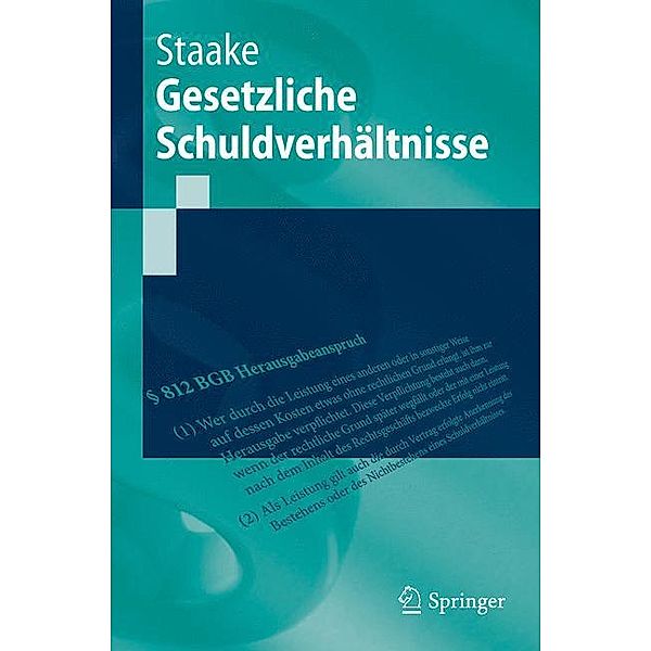 Springer-Lehrbuch / Gesetzliche Schuldverhältnisse, Marco Staake