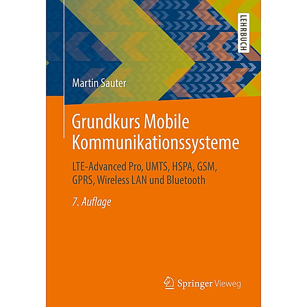 Springer-Lehrbuch / Grundkurs Mobile Kommunikationssysteme, Martin Sauter