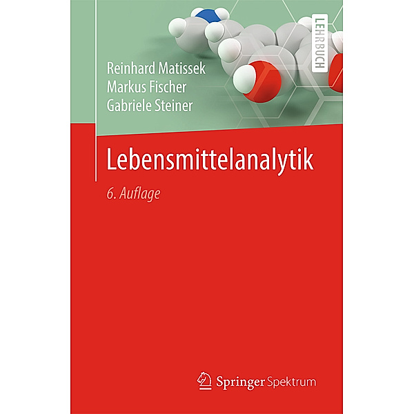 Springer-Lehrbuch / Lebensmittelanalytik, Reinhard Matissek, Markus Fischer, Gabriele Steiner