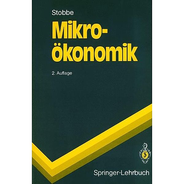 Springer-Lehrbuch / Mikroökonomik, Alfred Stobbe