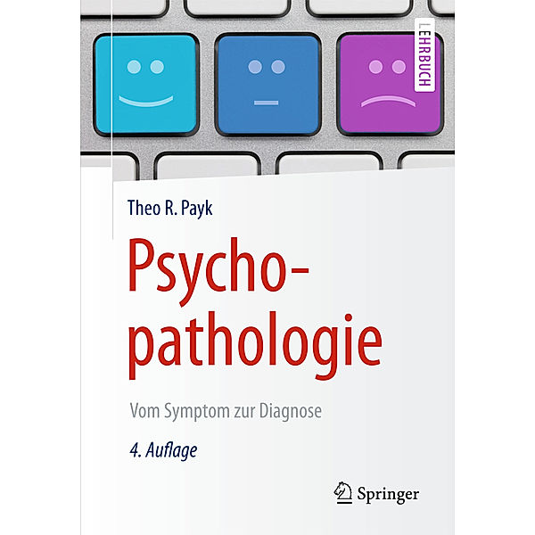 Springer-Lehrbuch / Psychopathologie, Theo R. Payk