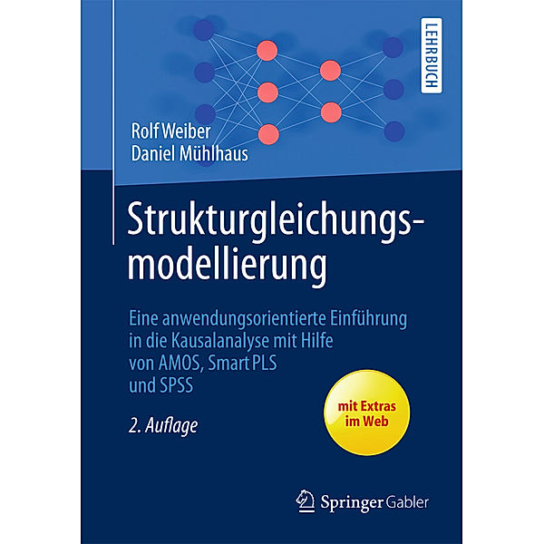 Springer-Lehrbuch / Strukturgleichungsmodellierung, Rolf Weiber, Daniel Mühlhaus