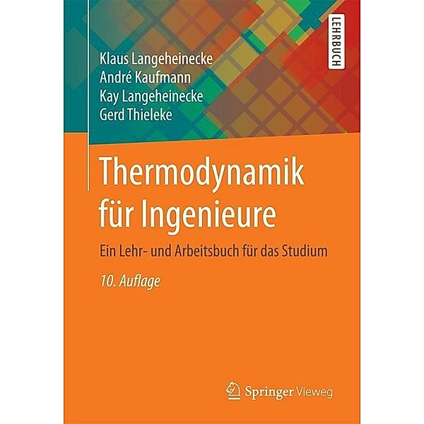 Springer-Lehrbuch / Thermodynamik für Ingenieure, Klaus Langeheinecke, André Kaufmann, Kay Langeheinecke