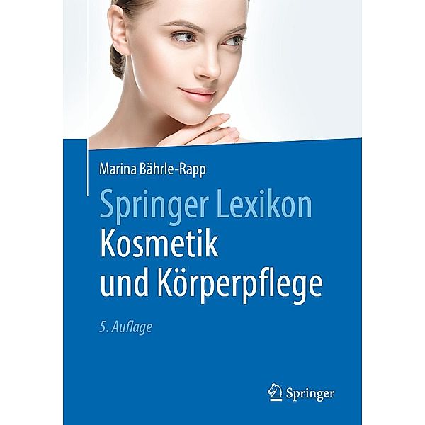 Springer Lexikon Kosmetik und Körperpflege, Marina Bährle-Rapp