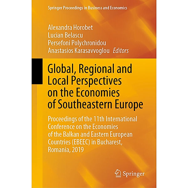 Springer Proceedings in Business and Economics / Global, Regional and Local Perspectives on the Economies of Southeastern Europe