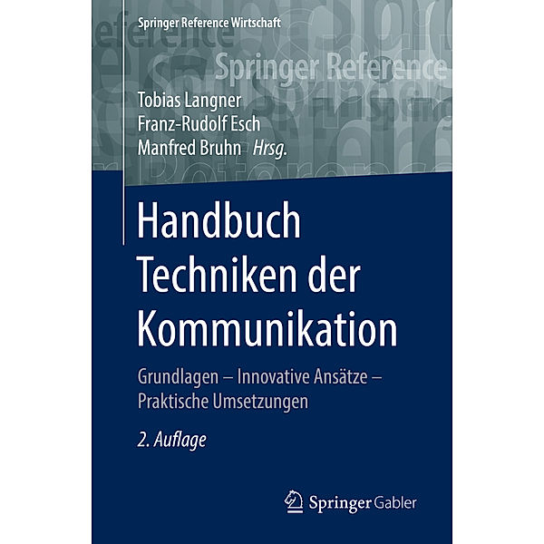 Springer Reference Wirtschaft / Handbuch Techniken der Kommunikation