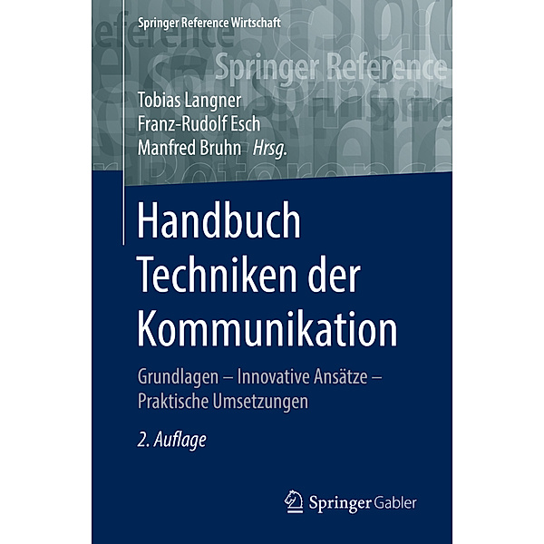 Springer Reference Wirtschaft / Handbuch Techniken der Kommunikation