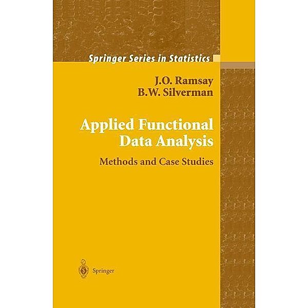 Springer Series in Statistics / Applied Functional Data Analysis, J.O. Ramsay, B.W. Silverman
