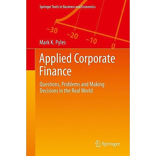 Springer Texts in Business and Economics / Applied Corporate Finance, Mark K. Pyles