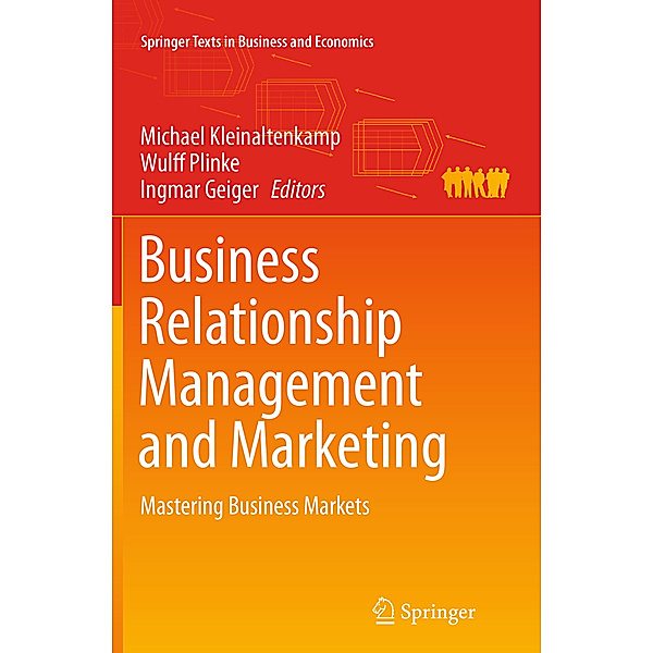 Springer Texts in Business and Economics / Business Relationship Management and Marketing