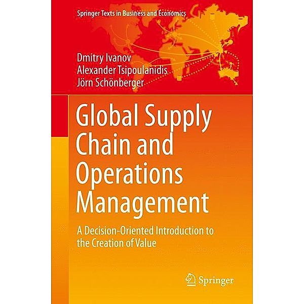 Springer Texts in Business and Economics / Global Supply Chain and Operations Management, Dmitry Ivanov, Alexander Tsipoulanidis, Jörn Schönberger