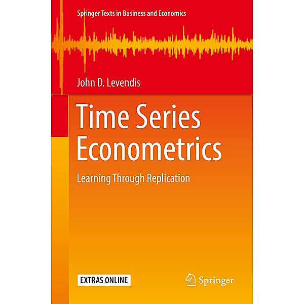 Springer Texts in Business and Economics / Time Series Econometrics, John D. Levendis