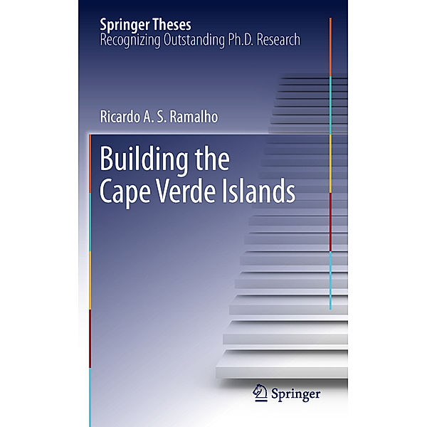 Springer Theses / Building the Cape Verde Islands, Ricardo A. S. Ramalho