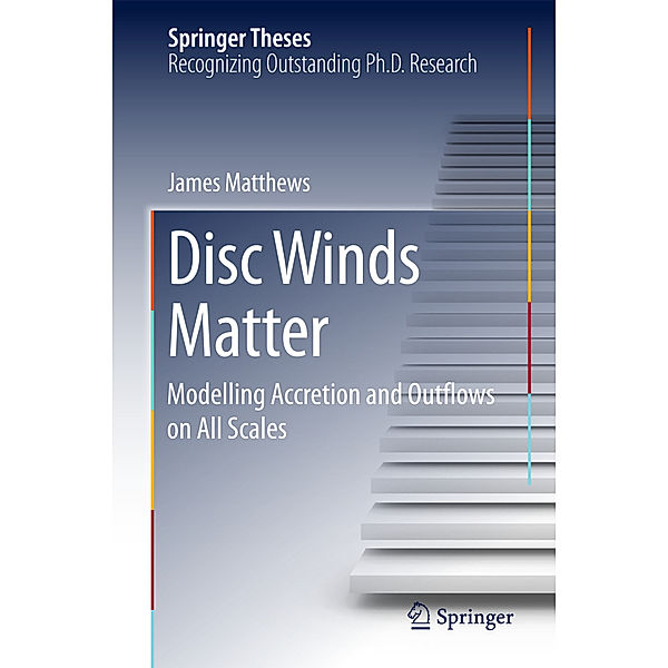Springer Theses / Disc Winds Matter, James Matthews