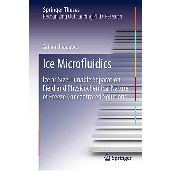Springer Theses / Ice Microfluidics, Arinori Inagawa